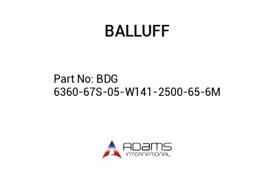BDG 6360-67S-05-W141-2500-65-6M									