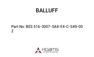 BES 516-3007-SA8-E4-C-S49-00	2								