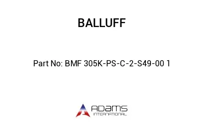 BMF 305K-PS-C-2-S49-00	1								