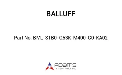 BML-S1B0-Q53K-M400-G0-KA02									