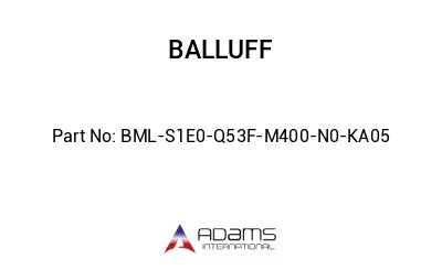 BML-S1E0-Q53F-M400-N0-KA05									