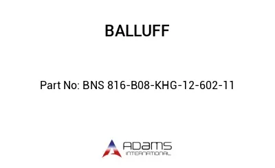 BNS 816-B08-KHG-12-602-11									