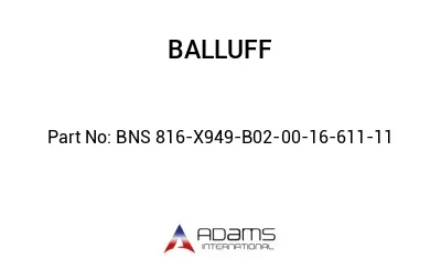 BNS 816-X949-B02-00-16-611-11									