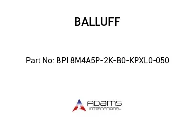 BPI 8M4A5P-2K-B0-KPXL0-050									