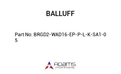 BRGD2-WAD16-EP-P-L-K-SA1-0	5								