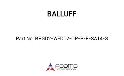BRGD2-WFD12-OP-P-R-SA14-S									